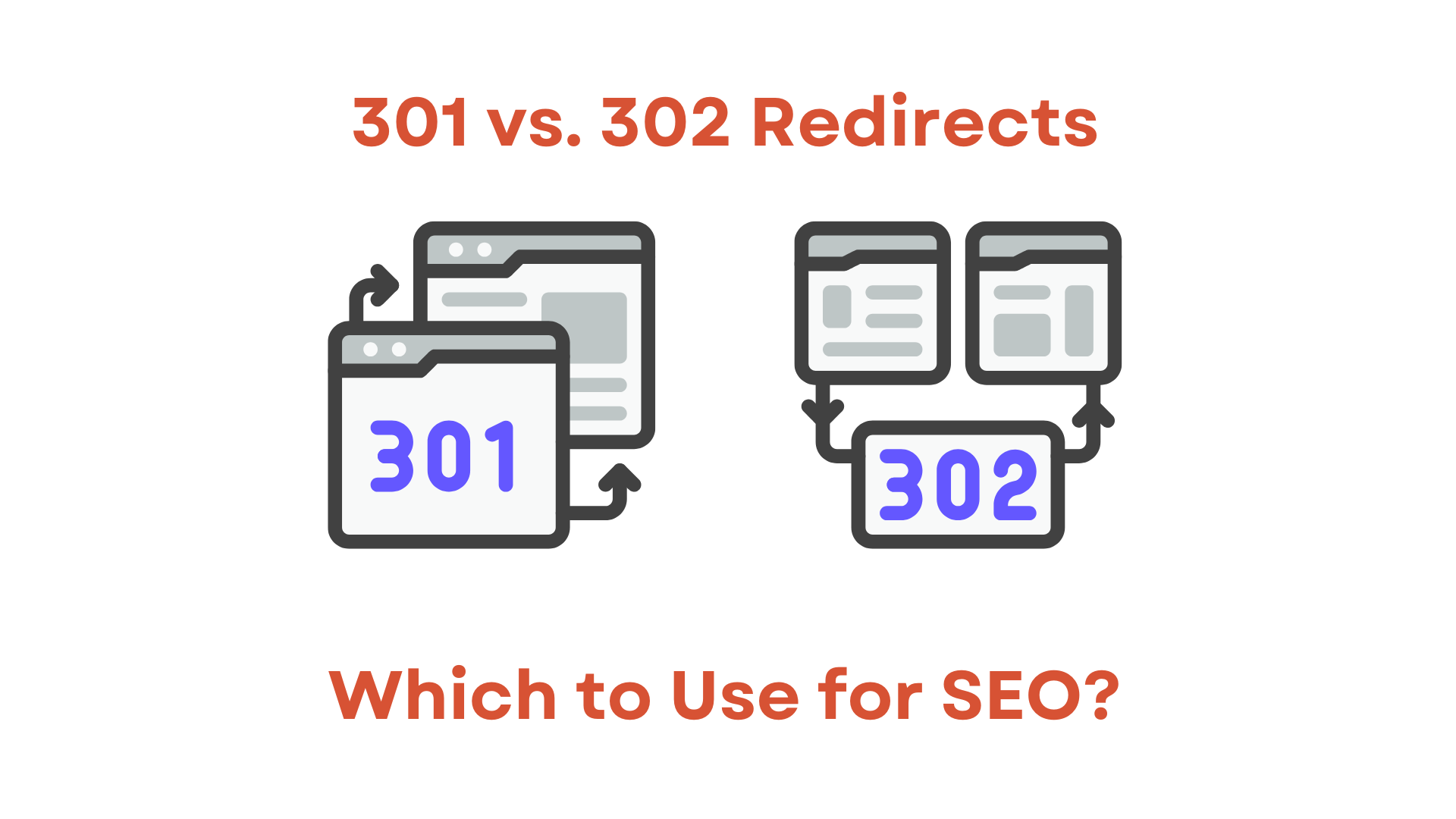 A Guide to 301 vs. 302 Redirects for SEO